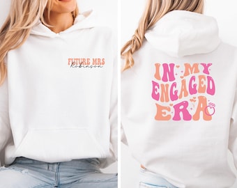 In My Engaged Era Hoodie, Future Mrs Hoodie, Mrs To Be Hoodie, Bride To Be Gift, Engagement Gift , New Engaged Gift, Engagement Party Gift