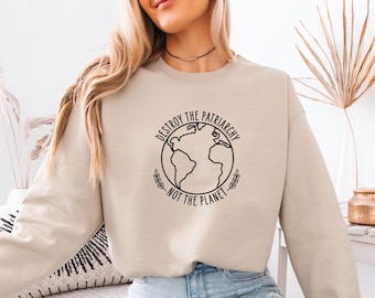 Destroy The Patriarchy Sweatshirt, Feminist Sweater, Feminism Gift, Activist Jumper, Smash The Patriarchy,  Cute Feminist Gift, Slogan Top