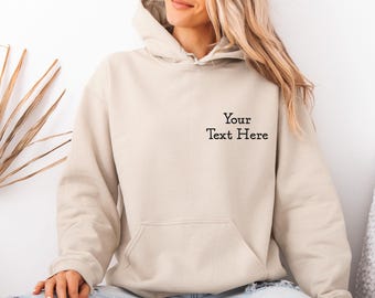 Your Text Hoodie, Your Text Here, Custom Text Hoodie, Customizable Hoodie, Personalised Hoodie, Your Photo Here, Custom Text Jumper