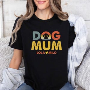 Dog Mum T-shirt, Mothers Day Shirt, Custom Dog Gift, Dog Owner T shirt, Dog Lovers Gift, Dog Walking Gift, Personalised Dog Tee image 1