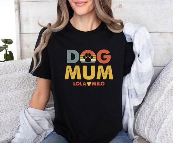 Dog Mum T-shirt, Mothers Day Shirt, Custom Dog Gift, Dog Owner T shirt, Dog Lovers Gift, Dog Walking Gift, Personalised Dog Tee