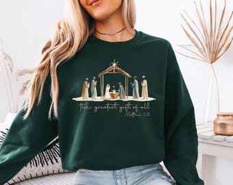 Greatest Gift Of All Sweatshirt, Christian Christmas Sweater, Nativity Scene Jumper, Faith Sweatshirt, Jesus Nativity, Bible Verse Gift