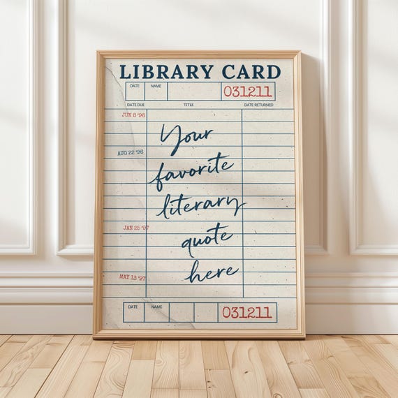 Custom Printable Literary Quote Poster, Library Card Wall Art, Vintage Book Lover Digital Download
