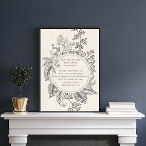 Vintage-inspired black and white botanical illustration featuring flowers and leaves framing a circular quote. The text inside reads: "But there are some things I know for certain… Always throw spilt salt over your left shoulder, keep rosemary by your garden gate, plant lavender for luck, and fall in love whenever you can." The artwork has an old-world, mystical feel, reminiscent of traditional herbal folklore or a page from an apothecary book.