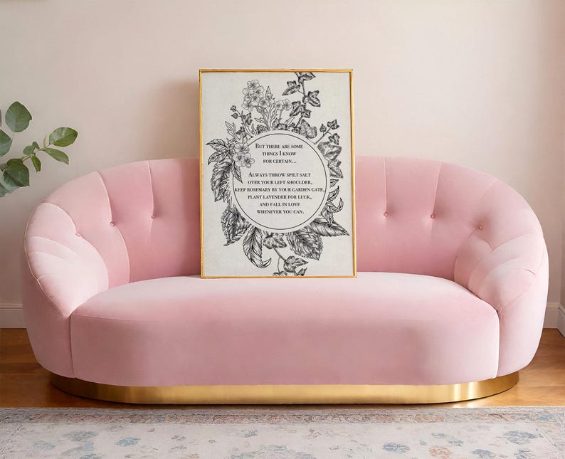Vintage-inspired black and white botanical illustration featuring flowers and leaves framing a circular quote. The text inside reads: "But there are some things I know for certain… Always throw spilt salt over your left shoulder, keep rosemary by your garden gate, plant lavender for luck, and fall in love whenever you can." The artwork has an old-world, mystical feel, reminiscent of traditional herbal folklore or a page from an apothecary book.