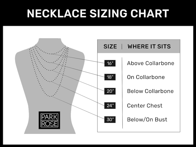 May include: Necklace sizing chart with a mannequin showing necklace lengths from 16" to 30". The chart indicates where each length sits on the body: above collarbone, on collarbone, below collarbone, center chest, and below/on bust. The brand logo is at the bottom.