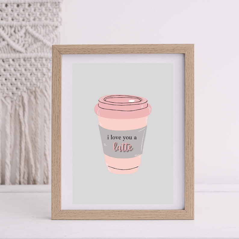 I Love You a Latte Coffee 5x7 Print - Etsy