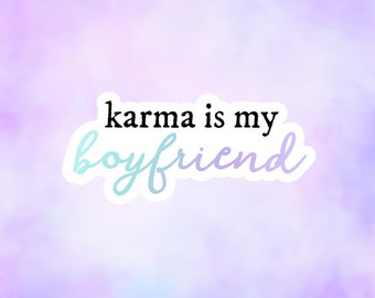 karma is my boyfriend sticker | midnights inspired ts sticker | die cut waterproof laptop water bottle sticker