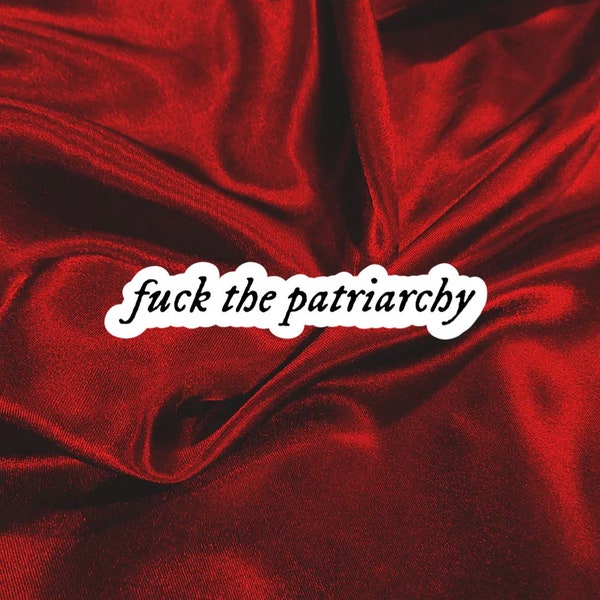 f the patriarchy sticker | ts red inspired sticker | fan art sticker | die cut waterproof laptop journal and water bottle sticker