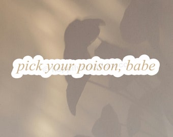 kies je Poison Babe-sticker | ts ttpd imgonnagetyouback geïnspireerde sticker | motivatiesticker | gestanst waterdichte laptopwaterfles