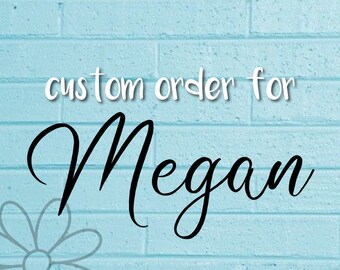 commande personnalisée pour Megan