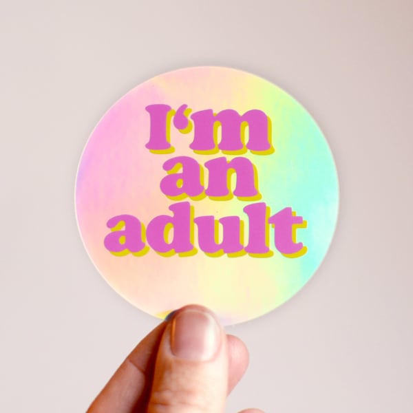 I'm an adult - Sticker, holographische Folie