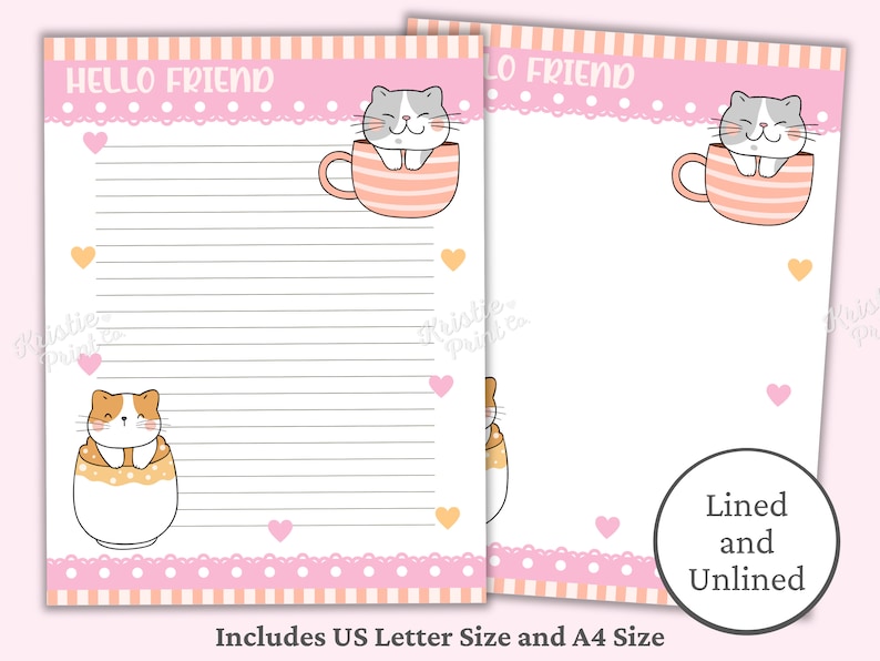 May include: Printable stationery featuring a cute cat in a teacup. The paper is lined and unlined. The text "Hello Friend" is at the top of the lined paper.