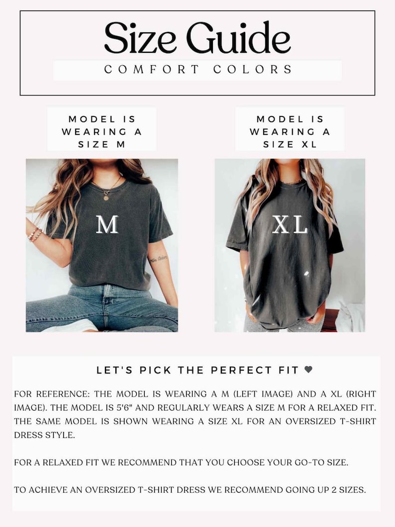 May include: Size guide for Comfort Colors t-shirts. The guide shows a model wearing a size M and a size XL t-shirt. The text explains how to choose the right size for a relaxed fit or an oversized t-shirt dress.