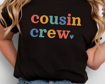 Adult Cousin Shirt Cousin Crew Shirts Adult Family Reunion Shirt Matching Cousin Tee Family Cousin Gifts Cousin Crew Tshirt Family Trip Tees