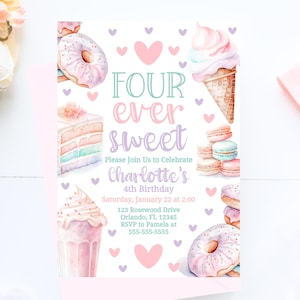 May include: A pink and purple birthday invitation with the text "FOUR ever sweet" and a variety of sweet treats, including donuts, ice cream, cake, macarons, and a milkshake. The invitation is for Charlotte's 4th birthday party.