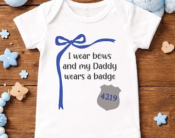 Daddy Wears a Badge Baby Bodysuit Police Baby Outfit Police Baby Girl Police Baby Shower Gifts for Baby Girl My Dad is a Cop Baby Clothes