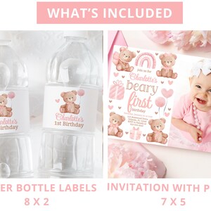 May include: Pink and brown bear themed first birthday party invitation with a photo space and matching water bottle labels. The invitation says "Join us for Charlotte's Beary First Birthday".