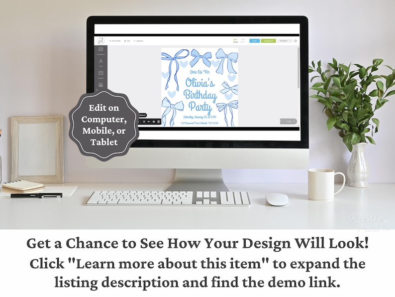May include: A computer monitor displays a birthday party invitation design with blue bow illustrations and the text "Olivia's Birthday Party." The screen is on a white desk with a keyboard, mouse, and a coffee mug. Text on the image says "Edit on Computer, Mobile, or Tablet."