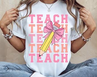 Teacher Shirt with Bow and Pencil Cute Teacher Shirt Teacher Appreciation Gift For Teacher Back To School Teach Shirt Pencil Coquette Bow