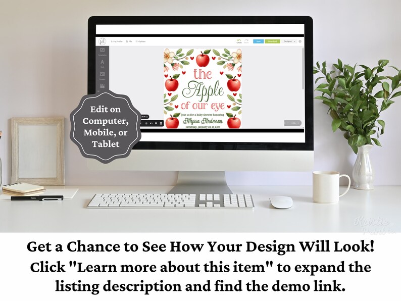 May include: A digital mockup of a printable baby shower invitation with a watercolor illustration of red apples and white flowers. The text reads "The Apple of Our Eye" with a name and date. The invitation is displayed on a computer screen.