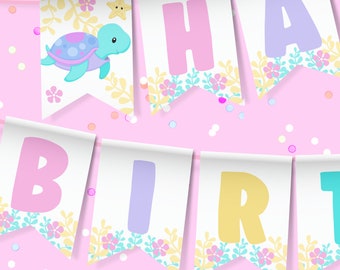 May include: Printable Happy Birthday banner with a sea turtle, starfish, and floral designs in pink, yellow, blue, and green colors.