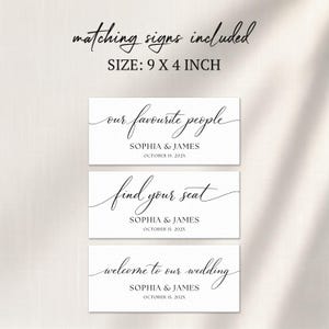 May include: Three white rectangular wedding signs with elegant black calligraphy. The signs read "our favourite people", "find your seat", and "welcome to our wedding". Each sign includes the names "Sophia & James" and the date "October 15. 202X". The size is 9 x 4 inches.