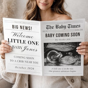 May include: A newspaper-style announcement with the headline "BIG NEWS!" and "The Baby Times." The left page reads "Welcome LITTLE ONE BABY Jones" and "COMING SOON TO A CRIB NEAR YOU October 2026." The right page says "BABY COMING SOON Due October 2026" with a sonogram image.