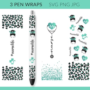 May include: Three pen wrap designs featuring a nurse with a bun, a stethoscope, a heart beat symbol, a plus sign, and leopard print. The text "#nurselife" is included in the design.