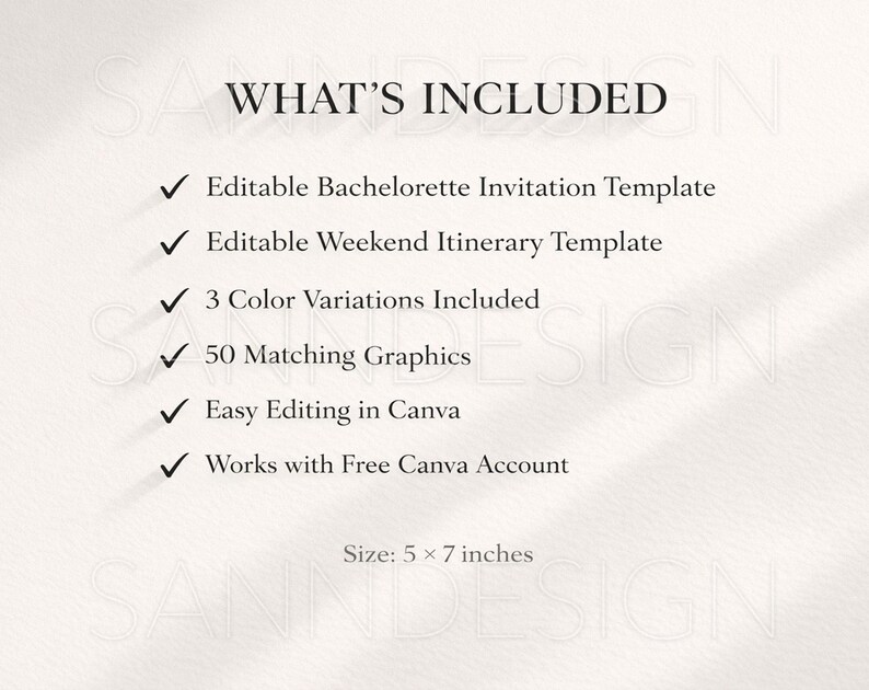 May include: A cream-colored digital design template with the text "WHAT'S INCLUDED" at the top. The template includes an editable bachelorette invitation, weekend itinerary, 3 color variations, 50 graphics, and easy editing in Canva. The size is 5 x 7 inches.