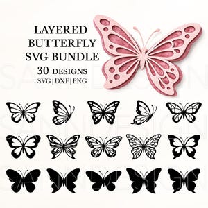 May include: A layered butterfly SVG bundle with 30 designs in SVG, DXF, and PNG formats. The image features a large, layered pink butterfly and several black butterfly silhouettes.