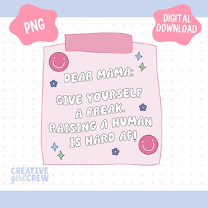 Dear Mama Post-it Note PNG: Mom Affirmation (Digital Download)