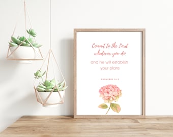 Proverbs 16:3 Commit to the LORD whatever you do, and he will establish your plans // Wall Art // Digital Download