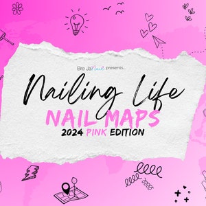 Nailing Life Nail Maps (PINK EDITION) + Print-Outs!