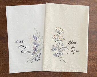 Embroidered “Let’s Stay Home” & “Bless this Home” Flour-sack Dishtowel