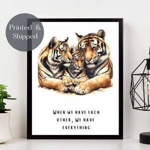 TIGER FAMILY PRINT, hugging tiger animal Wall Art, wildlife picture, family quote illustration décor Unframed