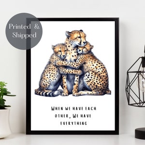 CHEETAH FAMILY PRINT, cuddling big cats Wall Art, wildlife picture, family quote illustration décor Unframed