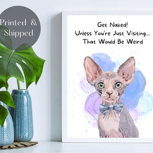 SPHYNX CAT ART Print, Hairless Cat Wall Art, Sphynx Cat Gifts For Cat Lovers, Cat Themed Home Decor, Humorous Cat Print Unframed