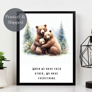 BEAR FAMILY PRINT, Grizzly Bear Wall Art, wildlife picture, family quote illustration décor Unframed