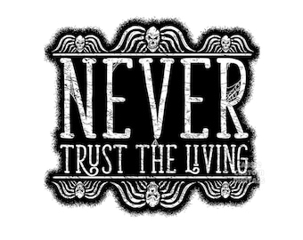 never trust the living beetlejuice png trendy Halloween movie