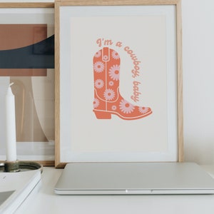 I&#39;m a Cowboy Baby Retro Cowgirl Digital Print