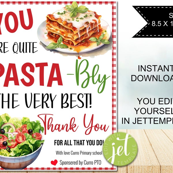 Editable Pasta Sign, Appreciation Printable, You Are Pasta-bly The Very Best Lunch Dinner Lasagna talian Staff Employee Teacher