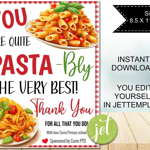 Editable Pasta Sign, Appreciation Printable, You Are Pasta-bly The Very Best Lunch Dinner Spaghetti Italian Staff Employee Teacher