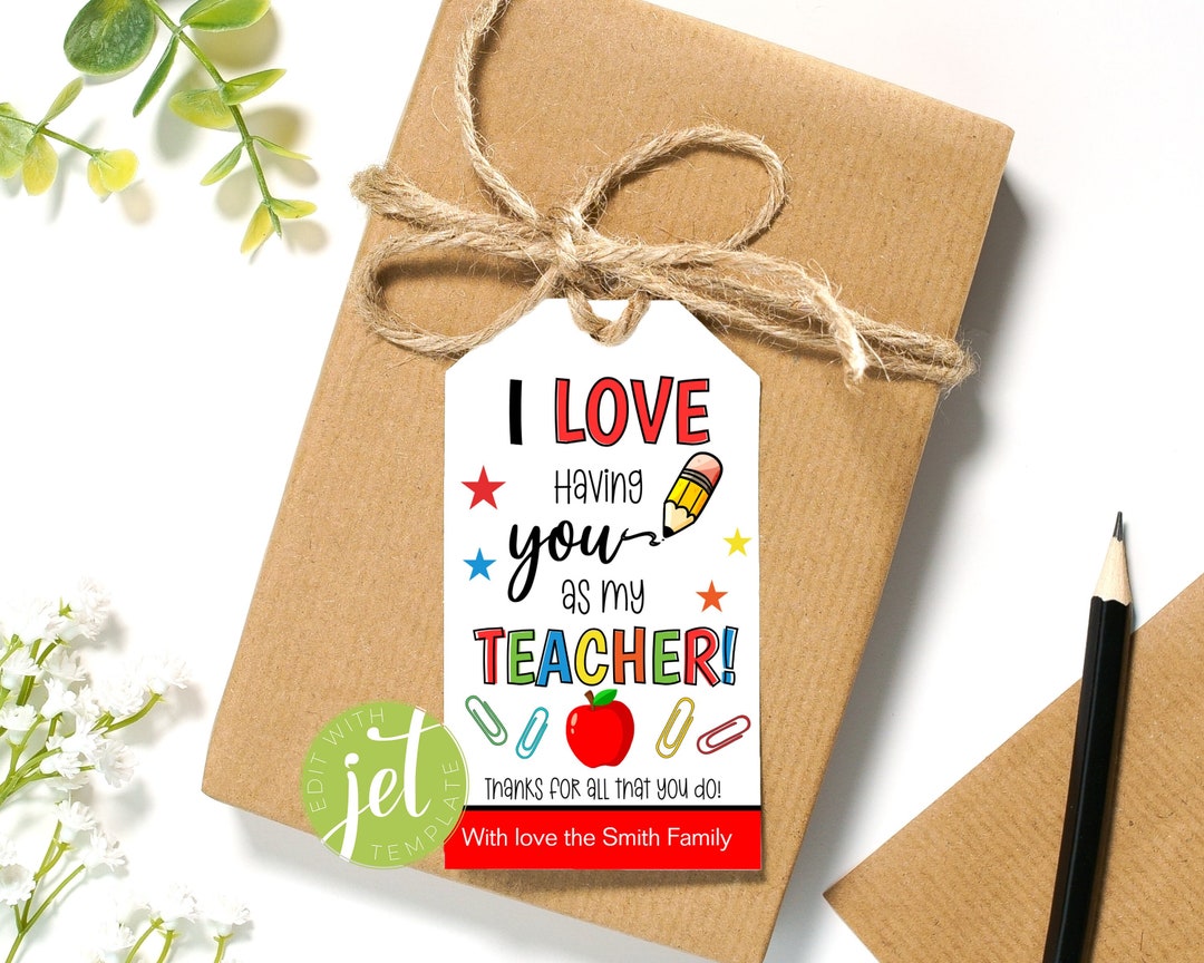 Printable Teacher Appreciation Tags, Love Having You as My Teacher ...