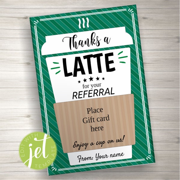 Editable Thanks a Latte for Your Referral Gift Card, Starbucks, Teacher Appreciation, Staff Team Appreciation, Instant download