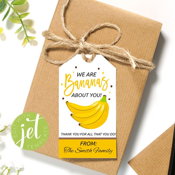 Editable Banana Gift Tags, Fruit Treat Label, Bananas About You Thank You Appreciation Tag, Teacher Staff School Pto Pta, Instant Download