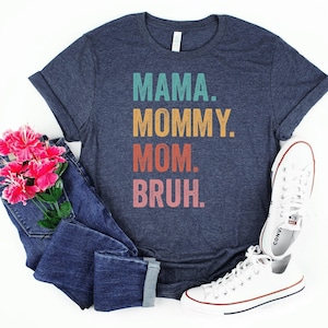 Mama Mommy Mom Bruh Shirt,Mom Day Shirt,Mommy Day Shirt,Mother’s Day Shirt, Funny Mother Shirt, Happy Mother&#39;s Day Shirt,Mother 2023 Shirt