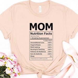 Mom Nutrition Facts Shirt, Funny Mom Shirt, Mom Shirt, Mom Life Shirt, Mothers day shirt