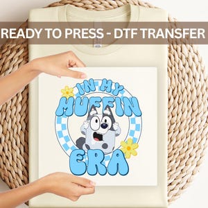 In My Muffin Era DTF Transfer, Cute Blue Dog Iron On Design for Kids Shirt, Ready to Press Heat Transfer, Blue Dog Shirt Decal, DIY Shirt