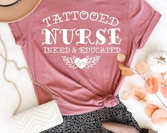Tattooed Nurse Shirt: Inked & Educated RN Tee